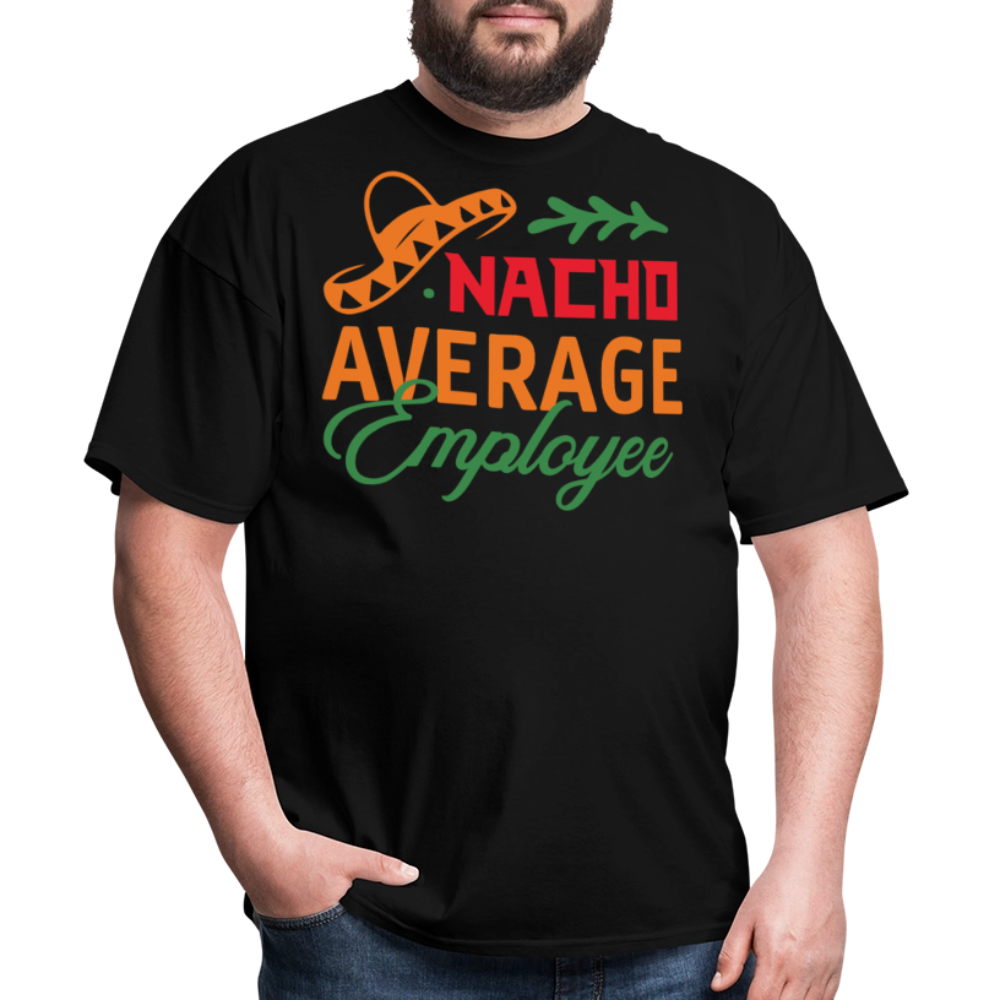 Nacho Average Employee Cinco de Mayo Work T-shirt - black