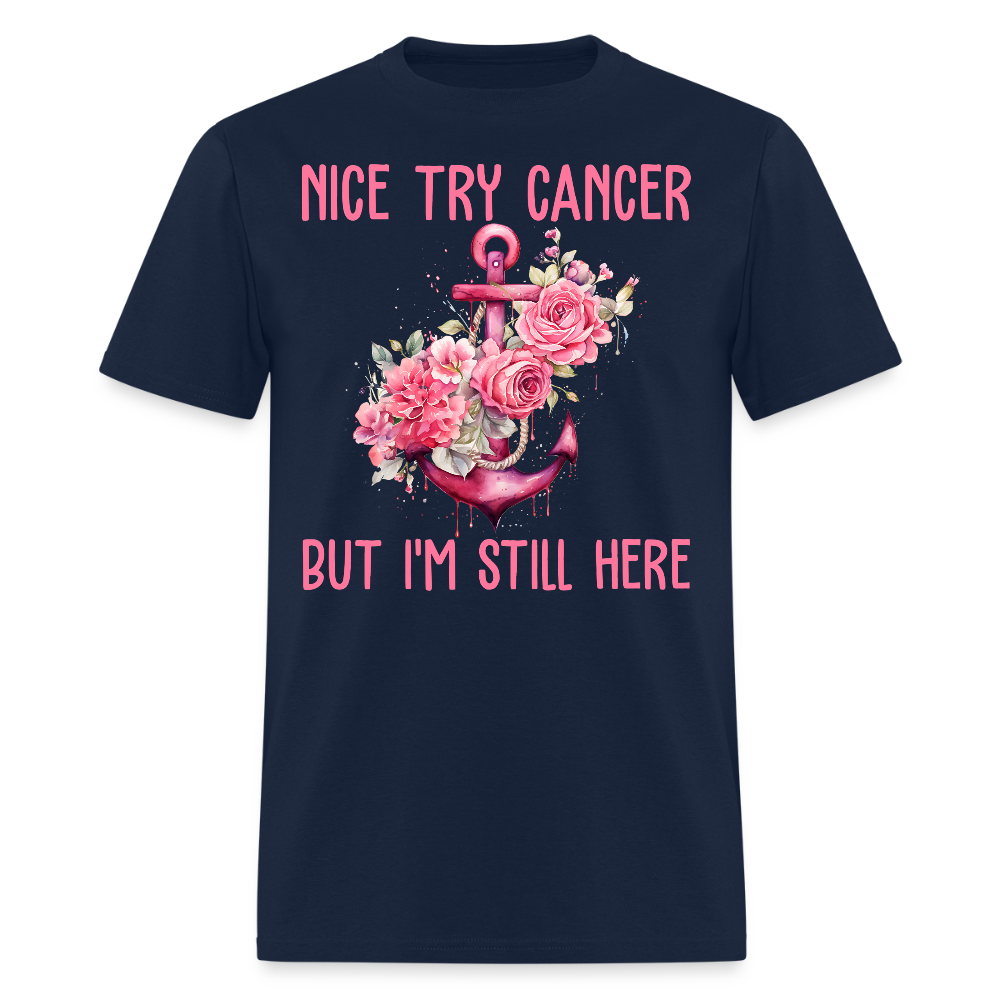 Nice Try Cancer But I'm Still Here Pink Anchor Floral T-Shirt - navy