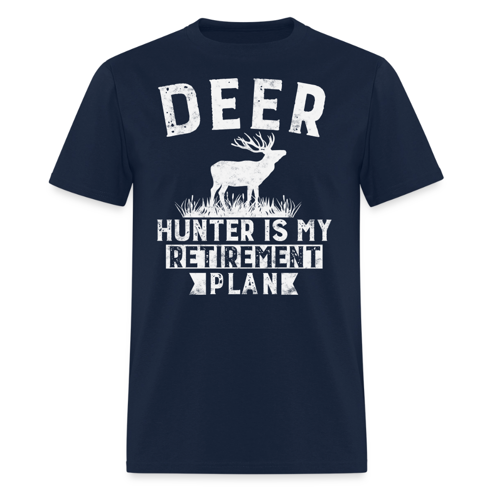 Deer Hunting Is My Retirement Plan Men's T-Shirt - navy