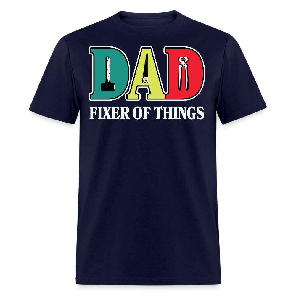 Funny Dad Tee Fixer Of Things Father's Day Gift T-shirt - navy