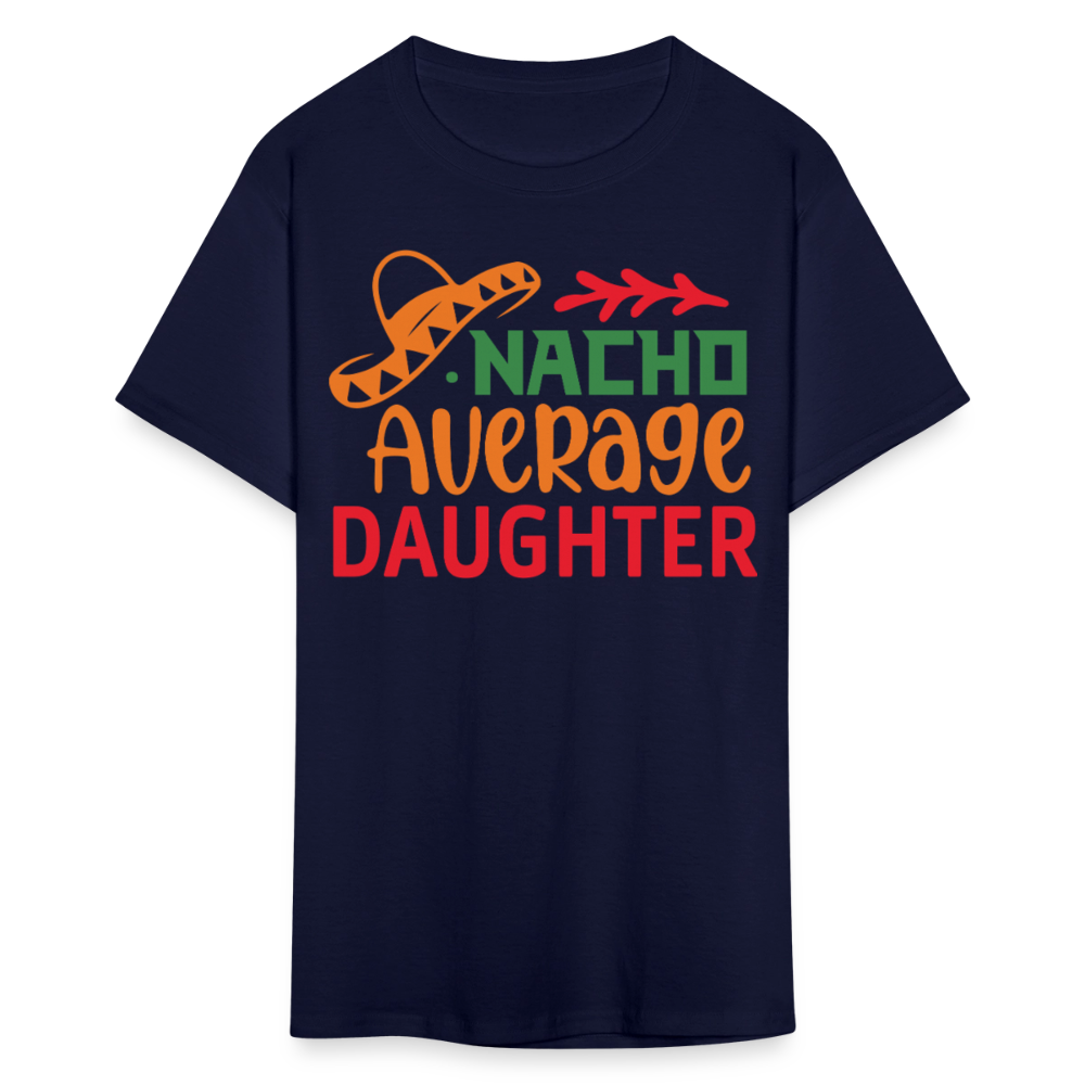 Nacho Average Daughter Funny Cinco de Mayo T-shirt - navy