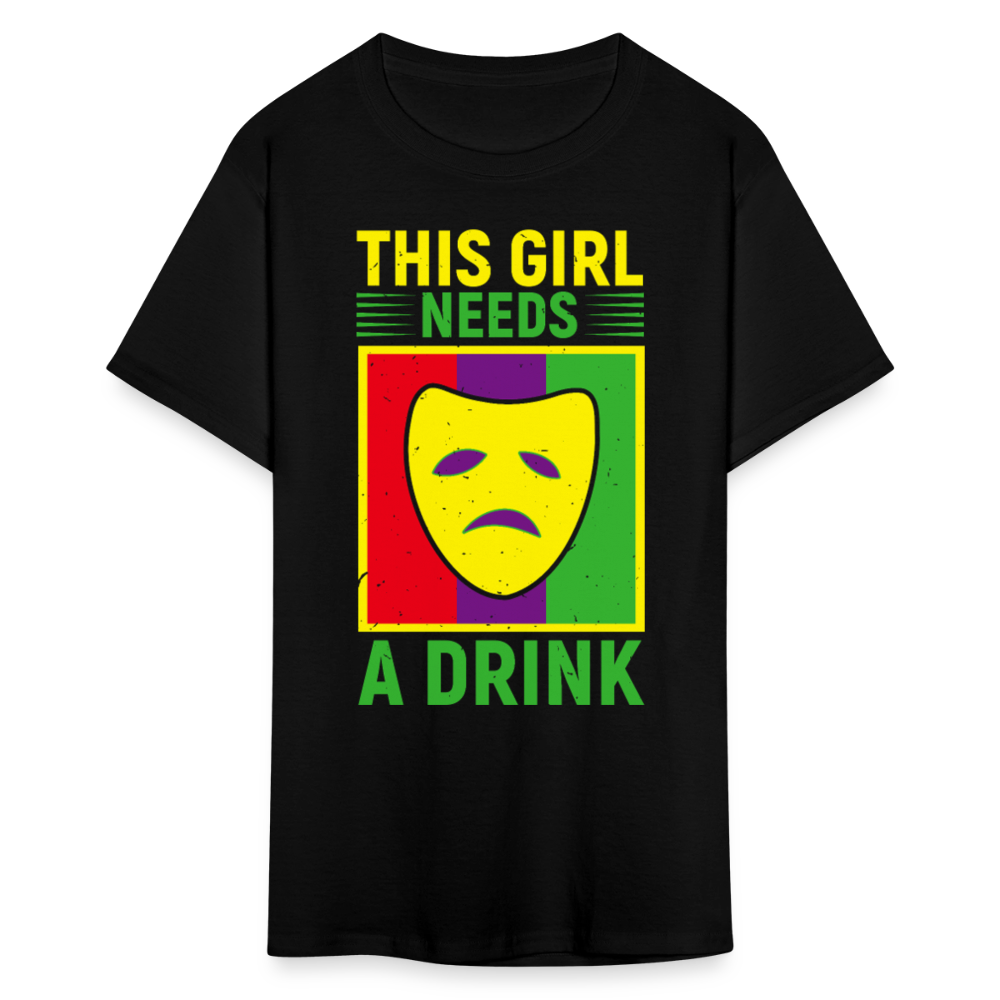 This Girl Needs A Drink Tee Funny Mardi Gras Drinking T-shirt - black