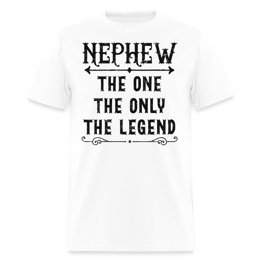 Nephew The One The Only The Legend Nephew Birthday T-Shirt - white