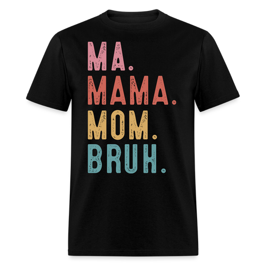 Funny Mom Tee for Mother’s Day gift T-shirt - black