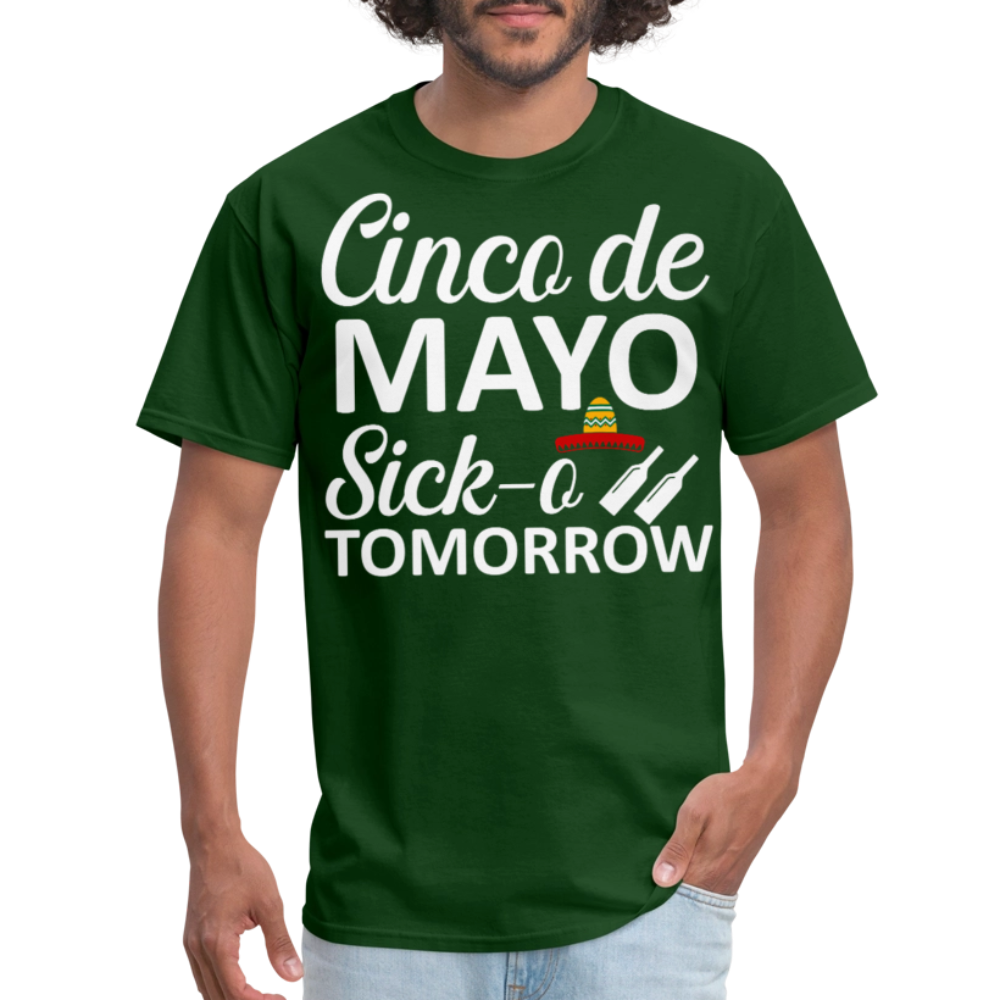 Sick-o Tomorrow Funny Mexican Holiday T-Shirt - forest green