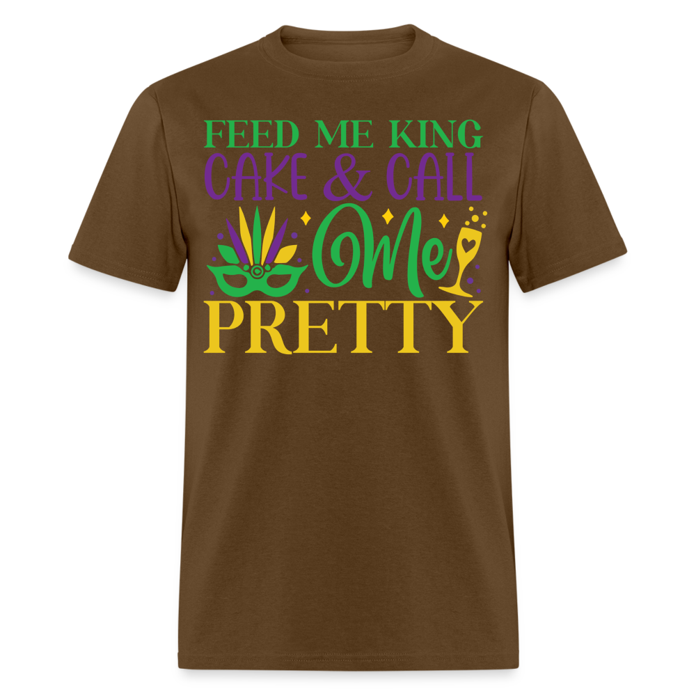 New Orleans Mardi Gras Tee Feed Me King Cake And Call Me Pretty T-shirt - brown