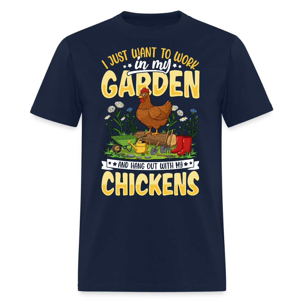 Just Want to Work in My Garden and Hang Out With My Chickens T-Shirt - navy