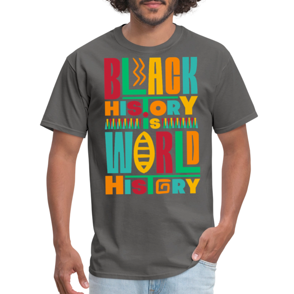 Black History Is World History Shirt Black Empowerment T-shirt - charcoal