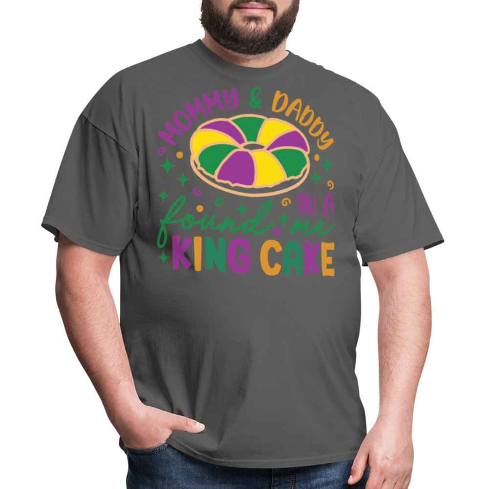 Mommy And Daddy Found Me In A King Cake Unisex T-Shirt - charcoal