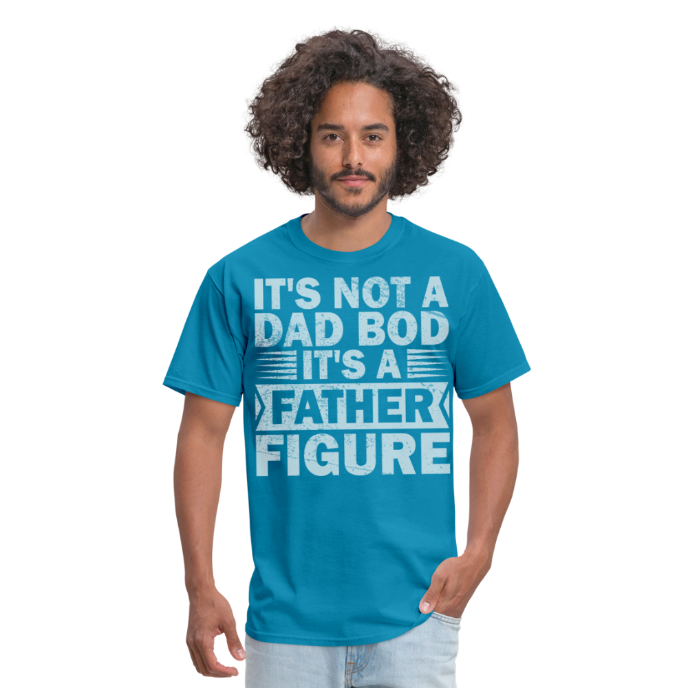 Funny Dad Bod T-shirt For Men Father Figure Shirt - turquoise