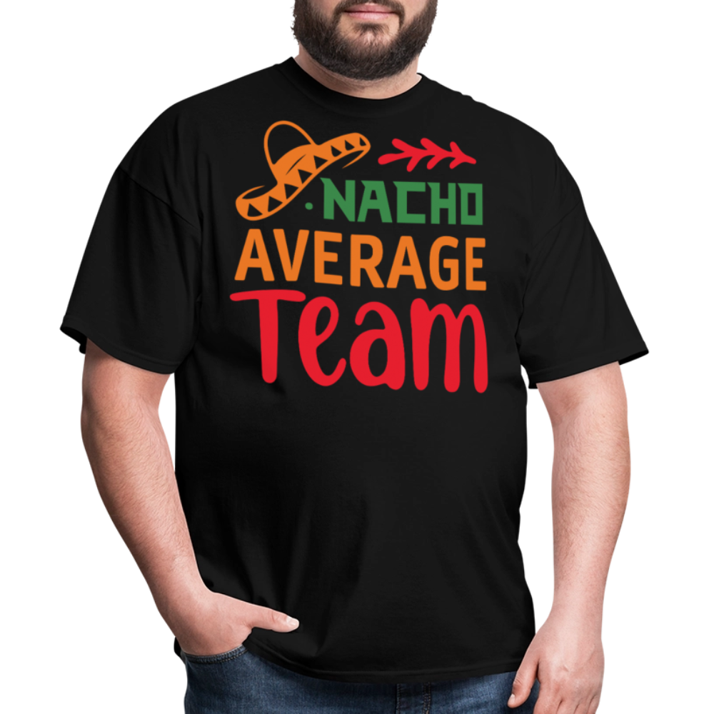 Funny Nacho Average Team T-shirt For Workgroups - black