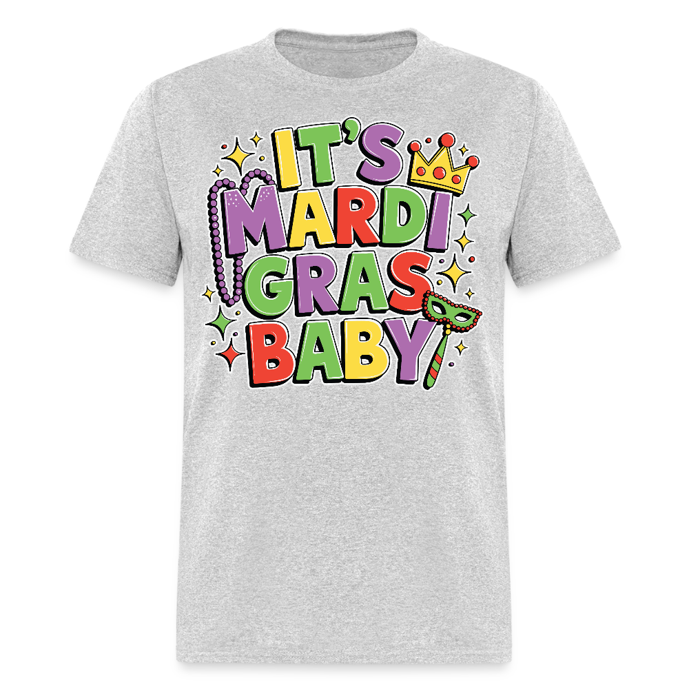 New Orleans Carnival Festival Tee It’s Mardi Gras Baby T-shirt - heather gray