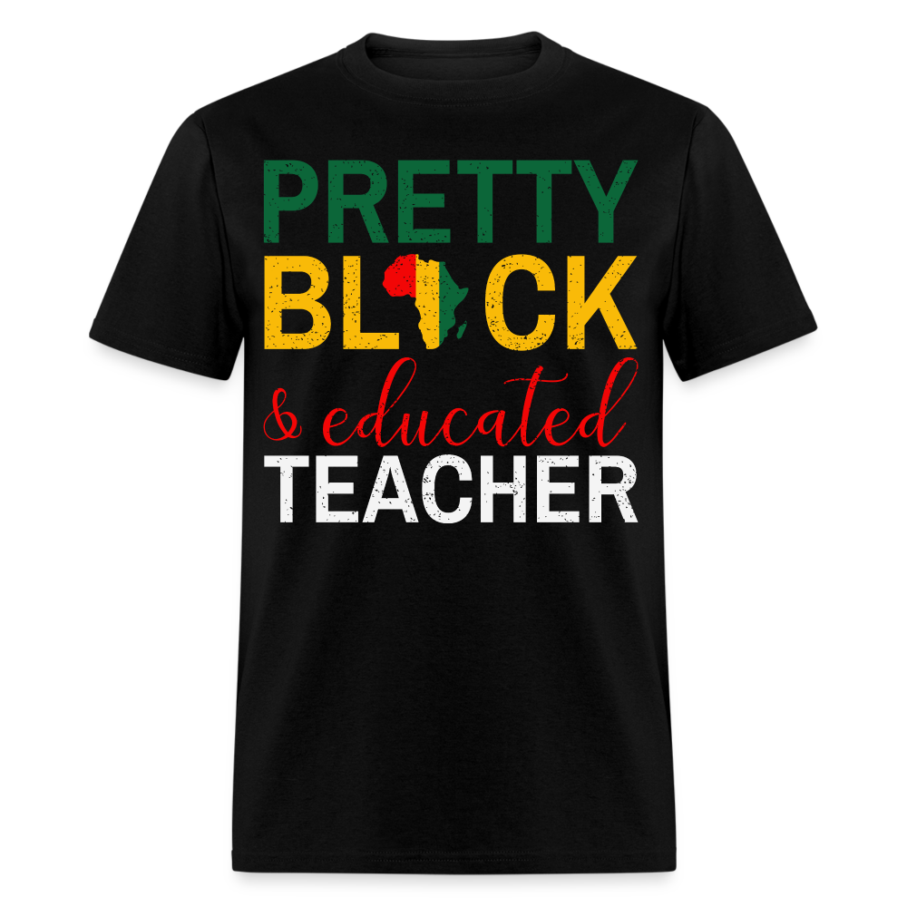 Teacher Appreciation Gift Pretty Black Educated Teacher T-shirt - black