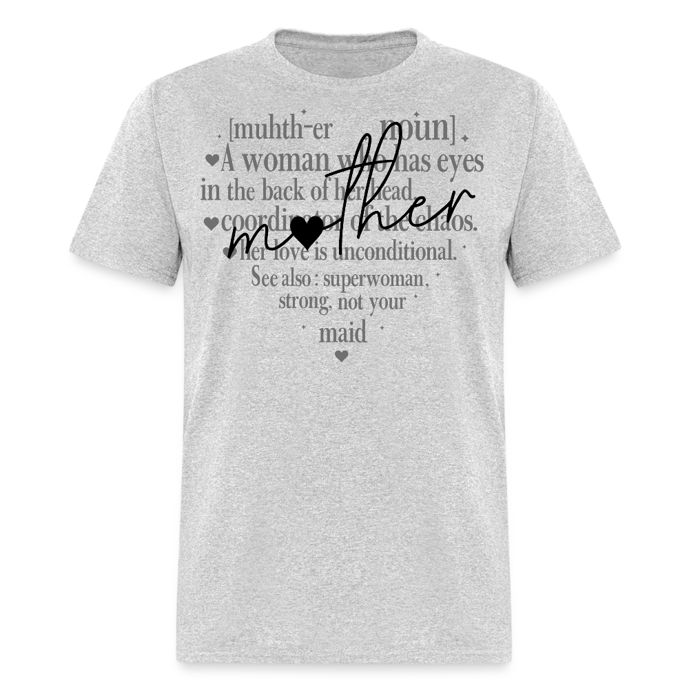 Mother Definition Tee For Moms T-shirt - heather gray