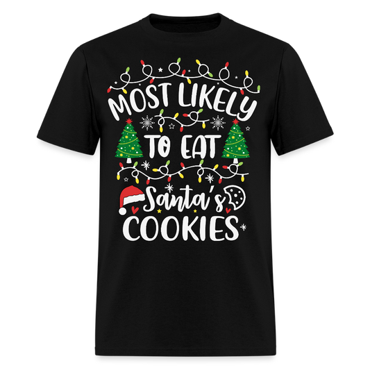 Most Likely To Eat Santa's Cookies Funny Christmas T-Shirt - black