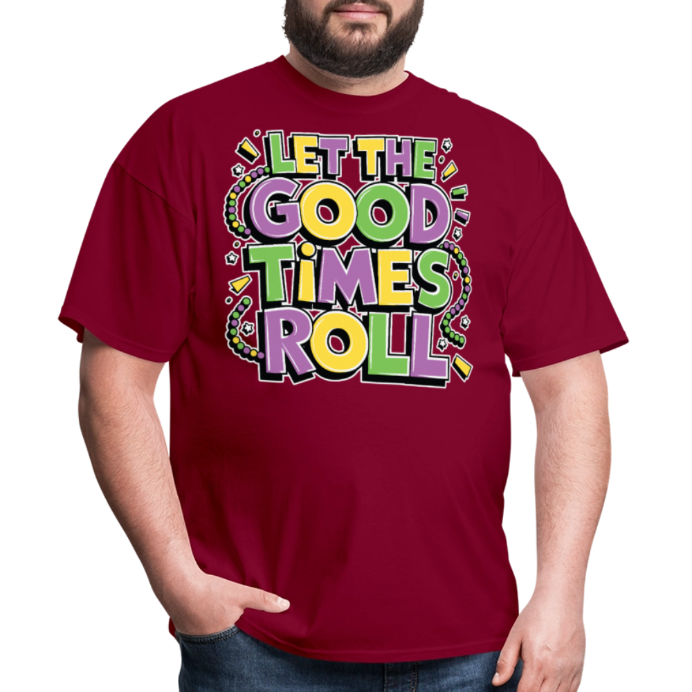 Funny Let the Good Times Roll Festival Unisex T-shirt - burgundy