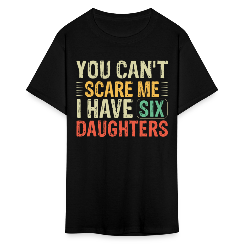 Funny Dad Shirt for Father's Day with Six Daughters T-Shirt - black