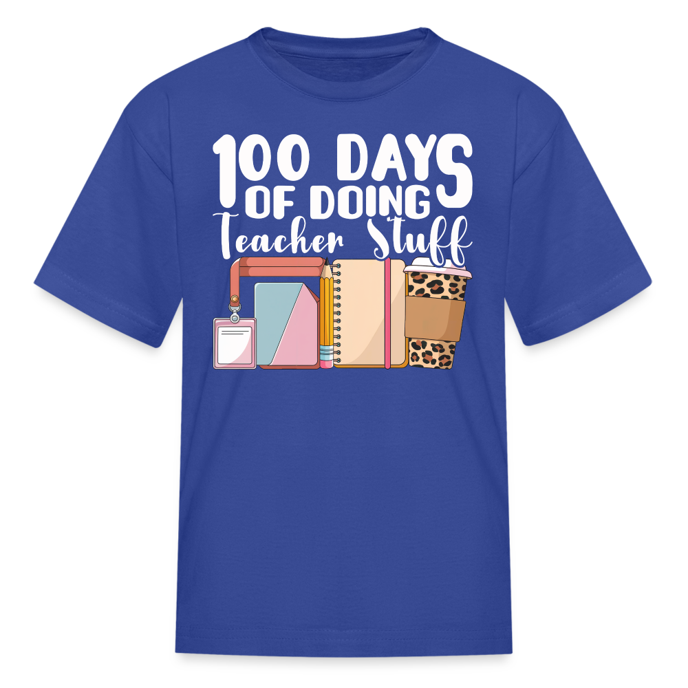 Fun and Cute Teacher Gift 100 Days of Doing Teacher Stuff T-Shirt - royal blue