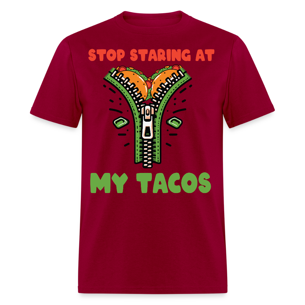 Mexican Food Humor Graphic Tee Stop Staring At My Tacos T-shirt - dark red