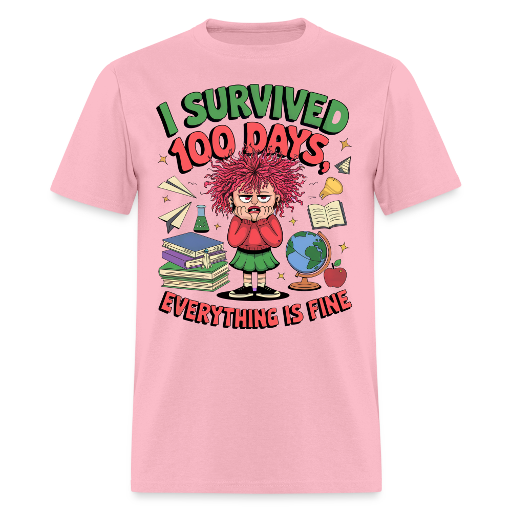 I Survived 100 Days Everything is Fine Tee Funny School Anniversary T-Shirt - pink