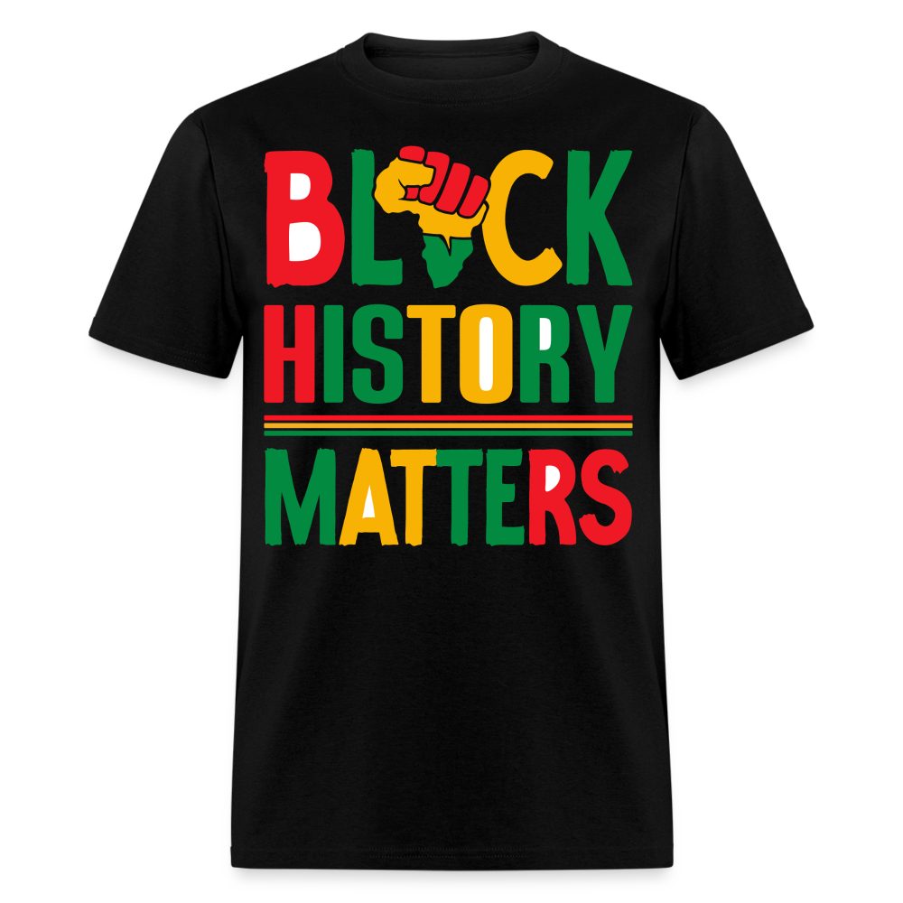 Black History Matters Graphic Tee Black Power Fist Unisex T-Shirt - black