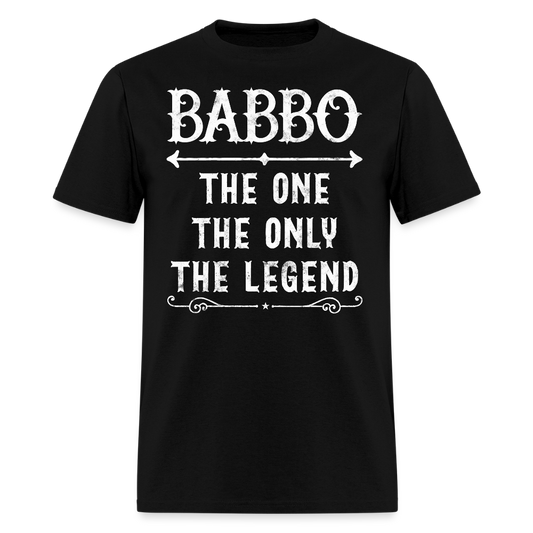 Babbo The One The Only The Legend Italian Dad Gift T-shirt - black