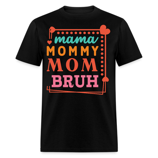 Mommy To Bruh Funny Tee For Women T-shirt - black