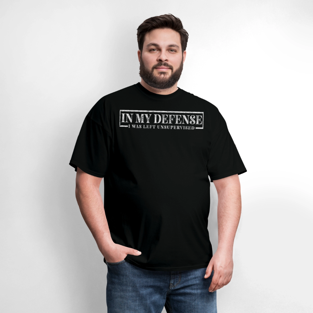 In My Defense I Was Left Unsupervised Funny Quote T-Shirt - black