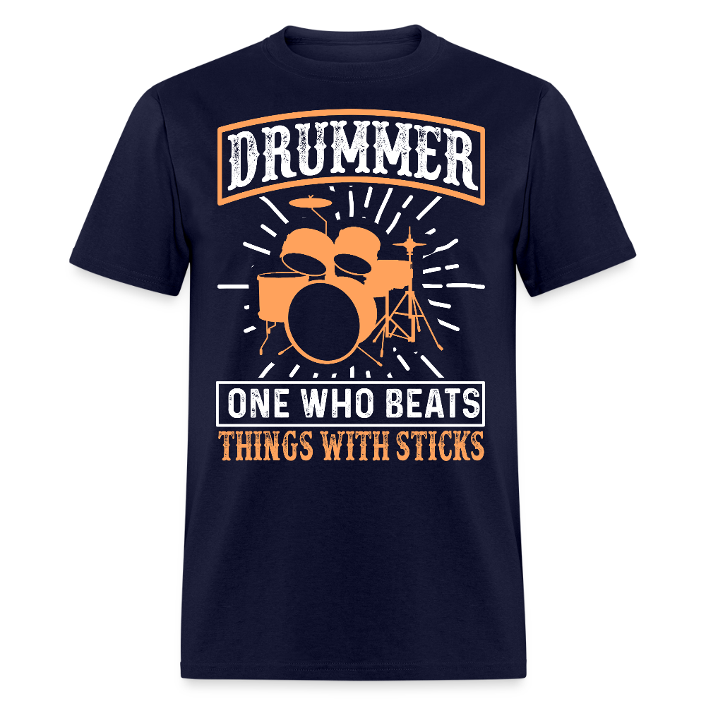 One Who Beats Things With Sticks Drummer T-shirt - navy