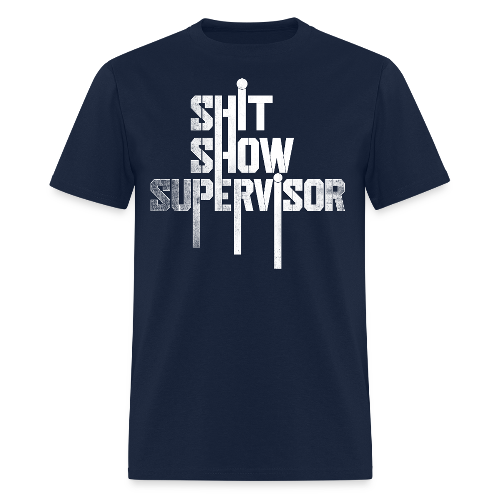 Shit Show Supervisor Workplace Humor T-Shirt - navy