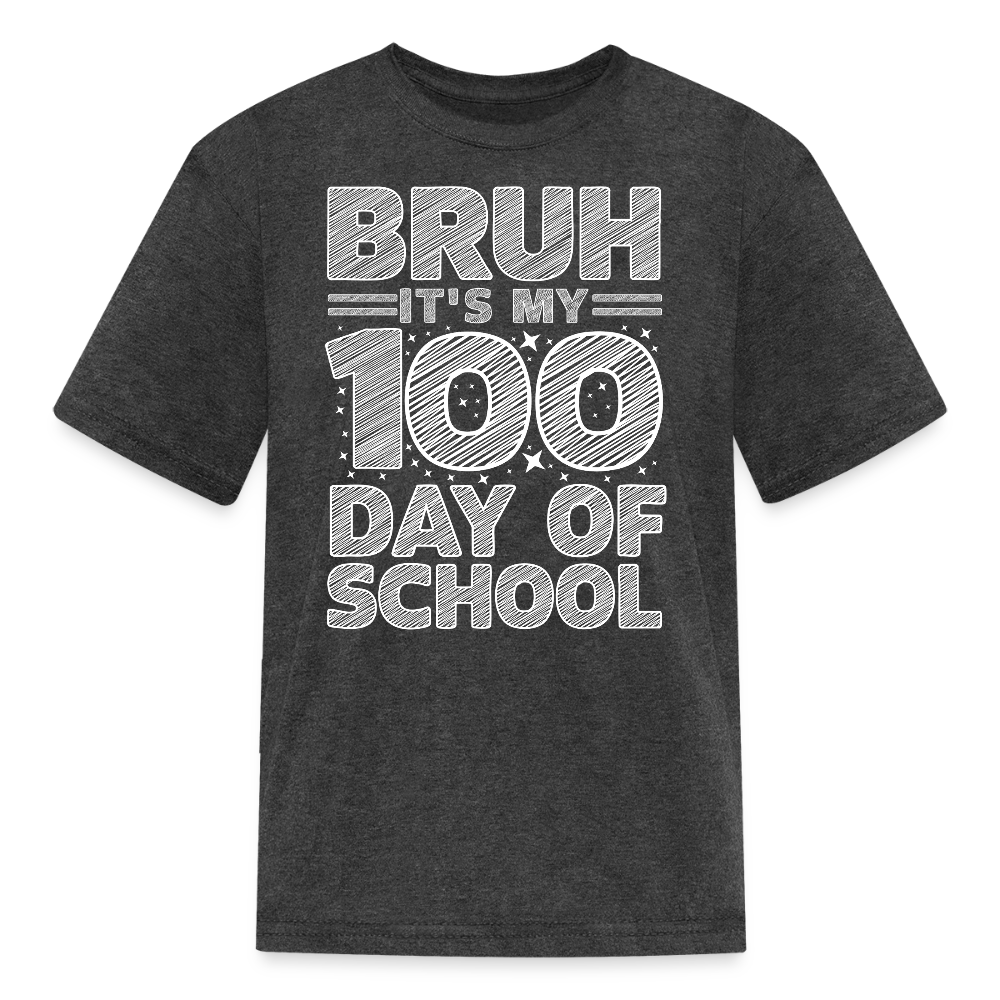 Bruh It's My 100th Day of School Shirt Funny Kids School T-shirt - heather black