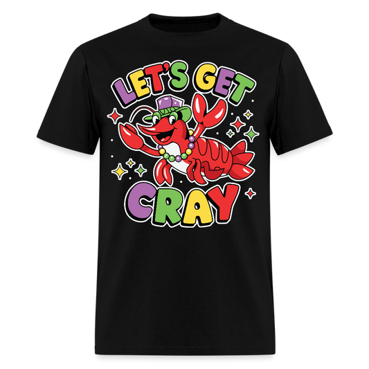 Let's Get Cray lobster Shirt for Mardi Gras lovers Funny Crawfish T-shirt - black