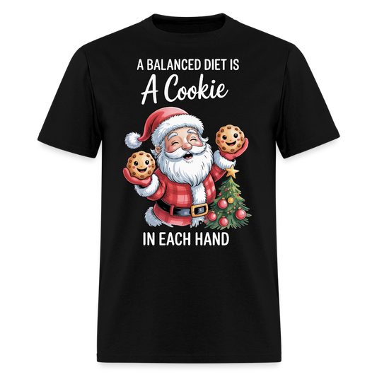 A Balanced Diet Is A Cookie In Each Hand T-Shirt - black