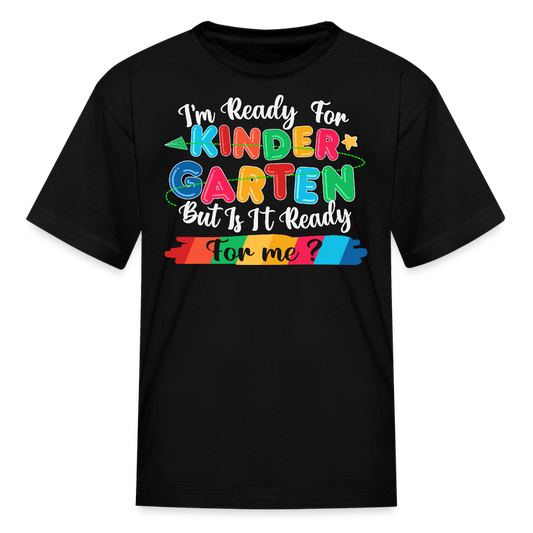 I'm Ready For Kindergarten Kids' T-Shirt - black