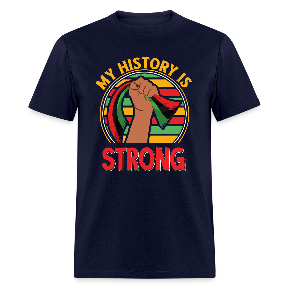 My History Is Strong Shirt For African Americans T-Shirt - navy