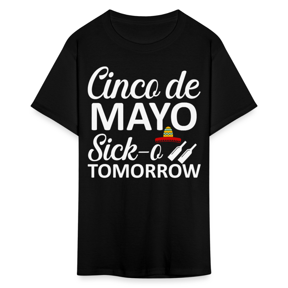 Sick-o Tomorrow Funny Mexican Holiday T-Shirt - black