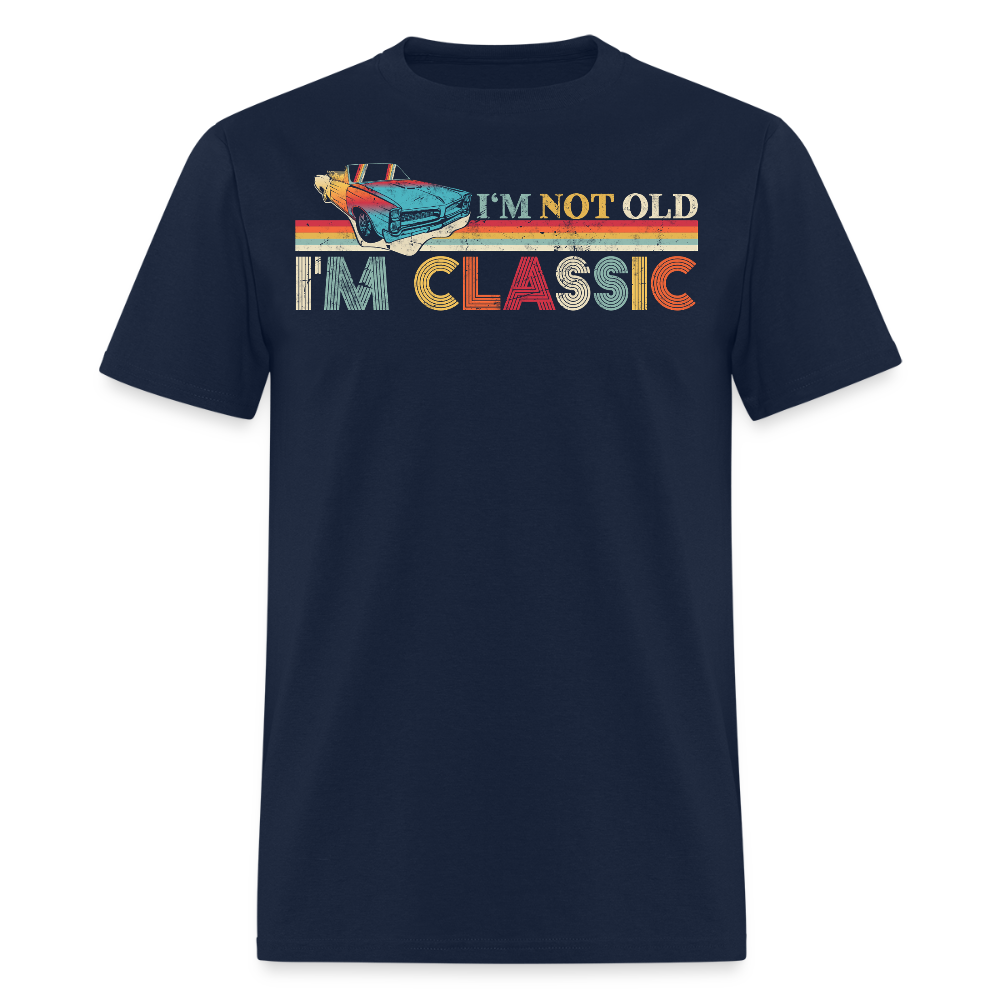 I'm Not Old I'm Classic Funny Vintage Car T-Shirt - navy