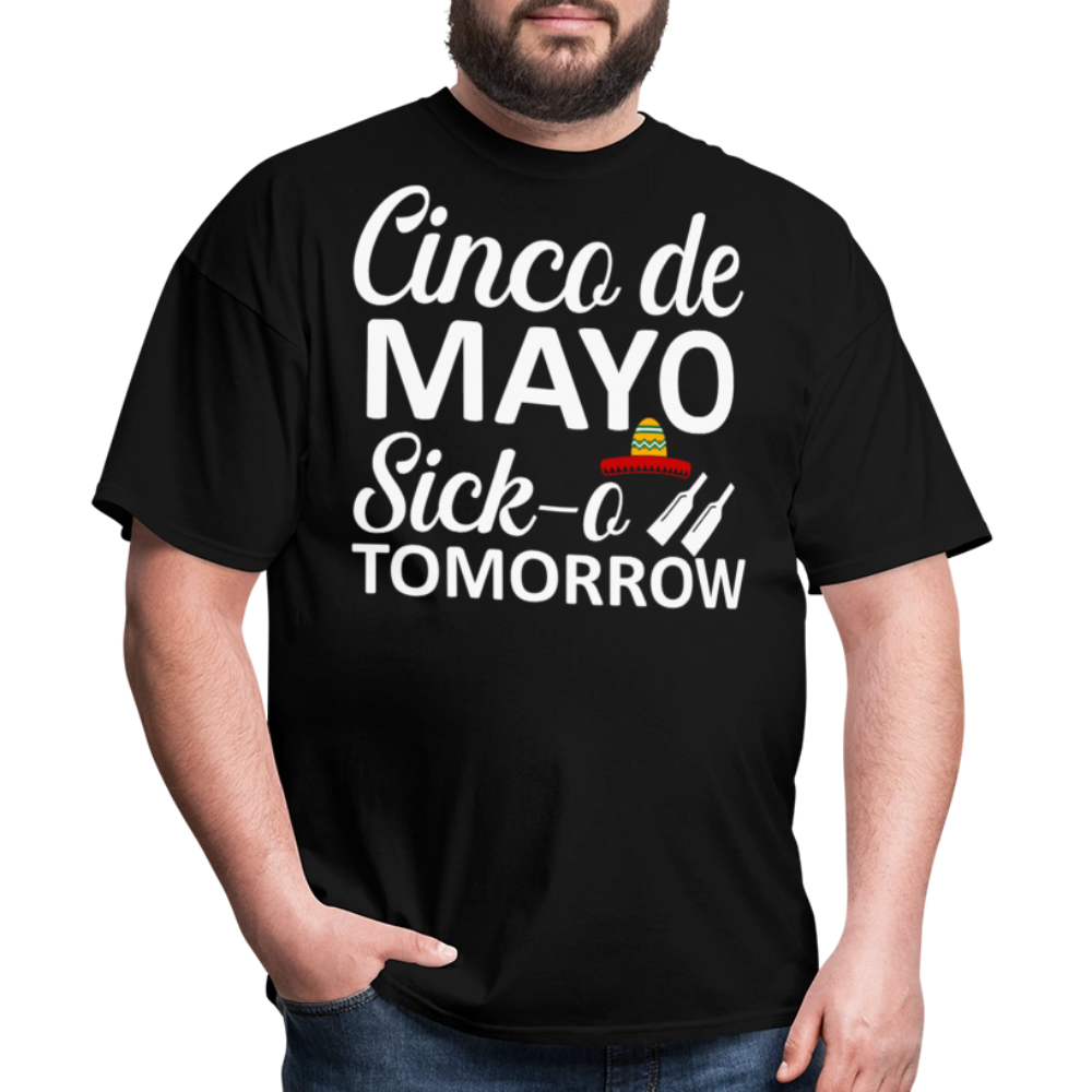 Sick-o Tomorrow Funny Mexican Holiday T-Shirt - black