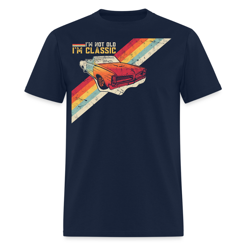 I'm Not Old I'm Classic Funny Retro Car T-Shirt - navy