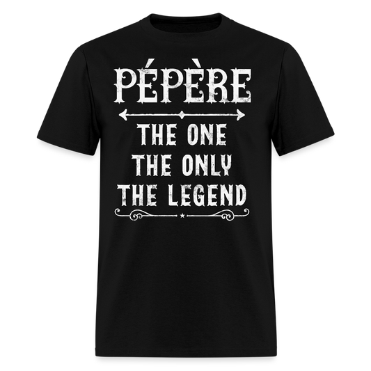 Pépère The One The Only The Legend French Grandpa T-Shirt - black