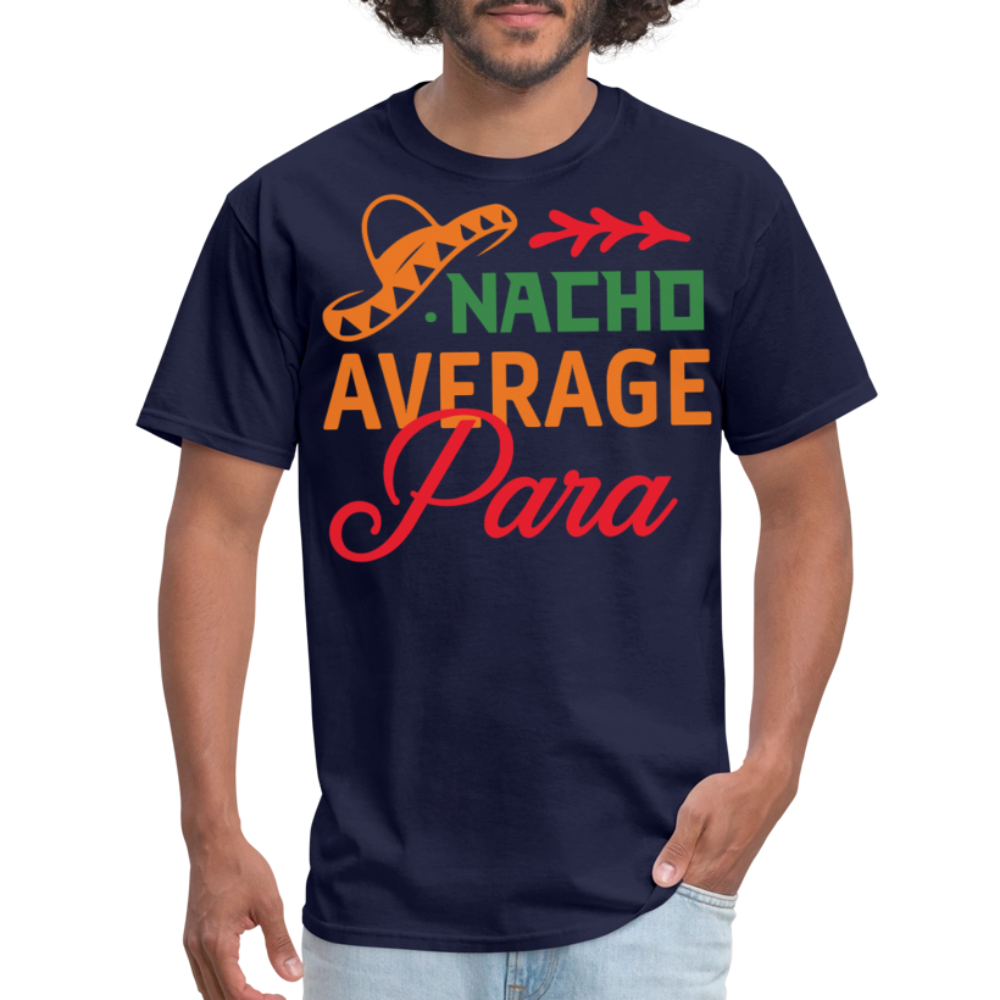 Nacho Average Para Funny Cinco de Mayo Teacher T-shirt - navy