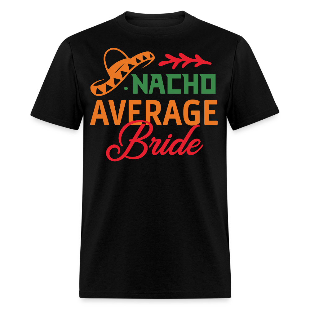 Nacho Average Bride Fiesta Tee Cinco De Mayo Bride Party T-shirt - black