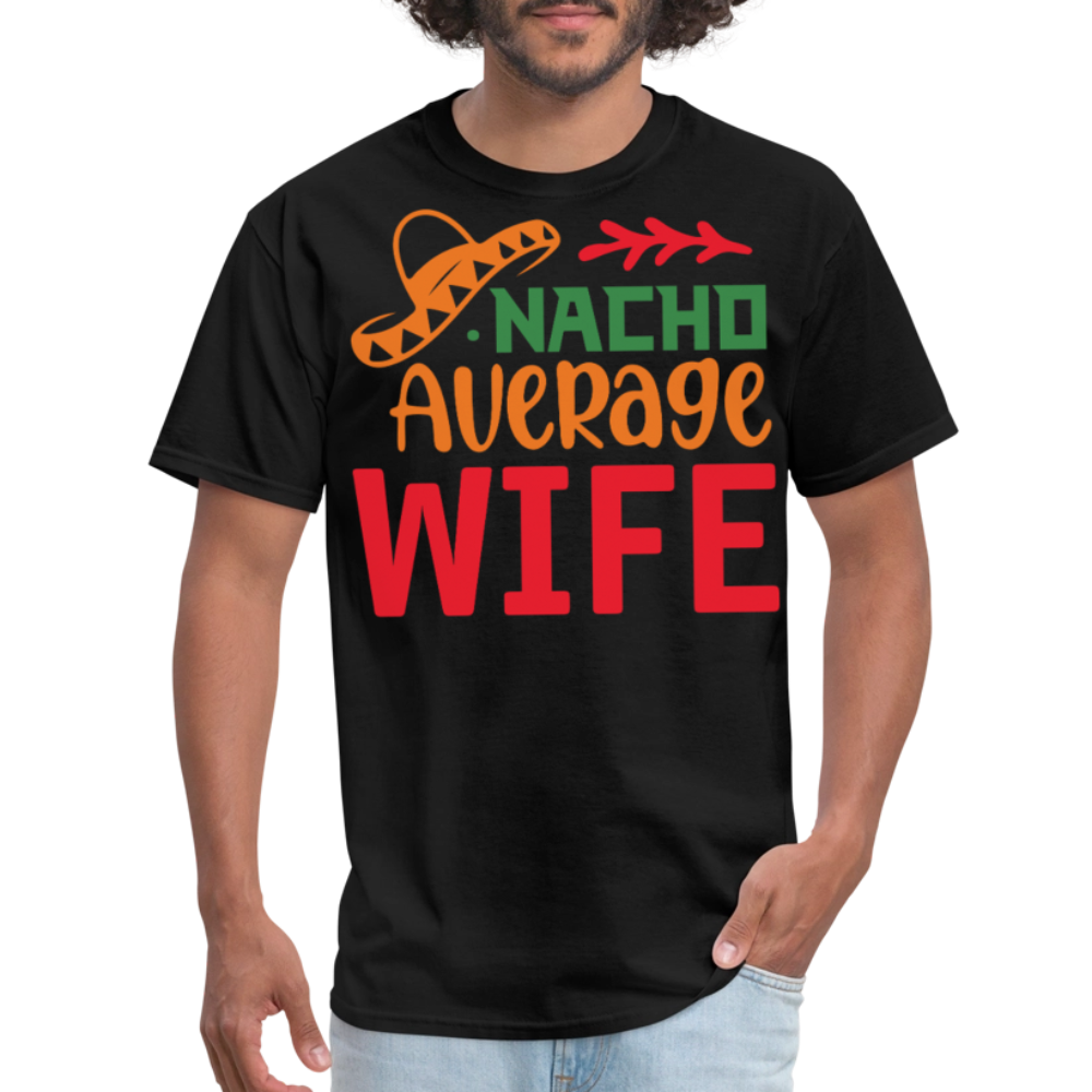 Funny Nacho Average Wife Cinco de Mayo T-shirt - black