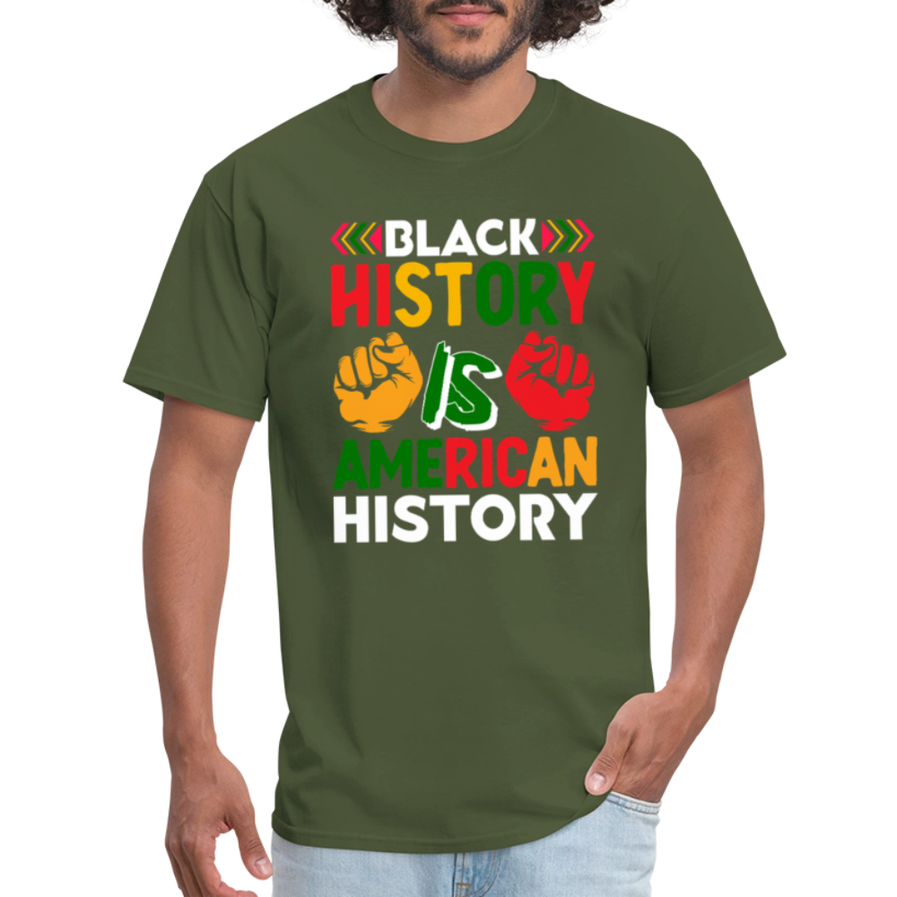 Black History is American History shirt African American Culture T-shirt - military green