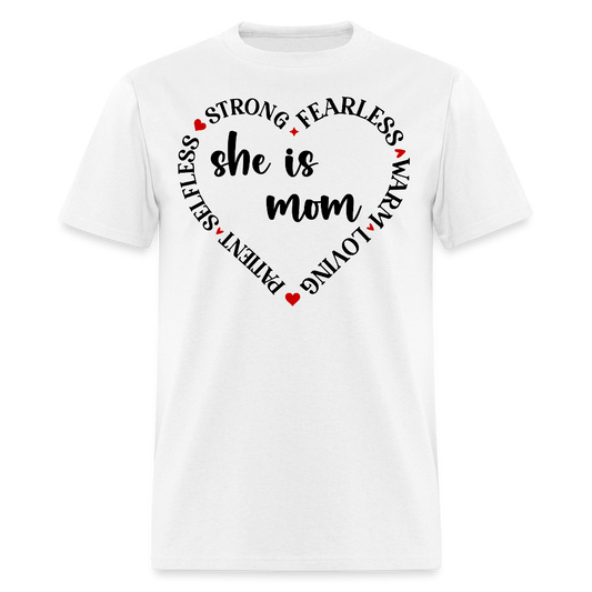 Strong Fearless Mom Gift Idea Selfless Loving Mom T-shirt - white