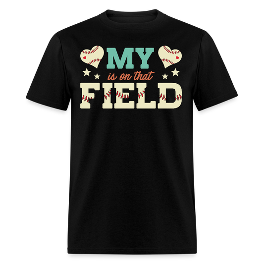 My Heart Is On That Field Baseball T-shirt - black
