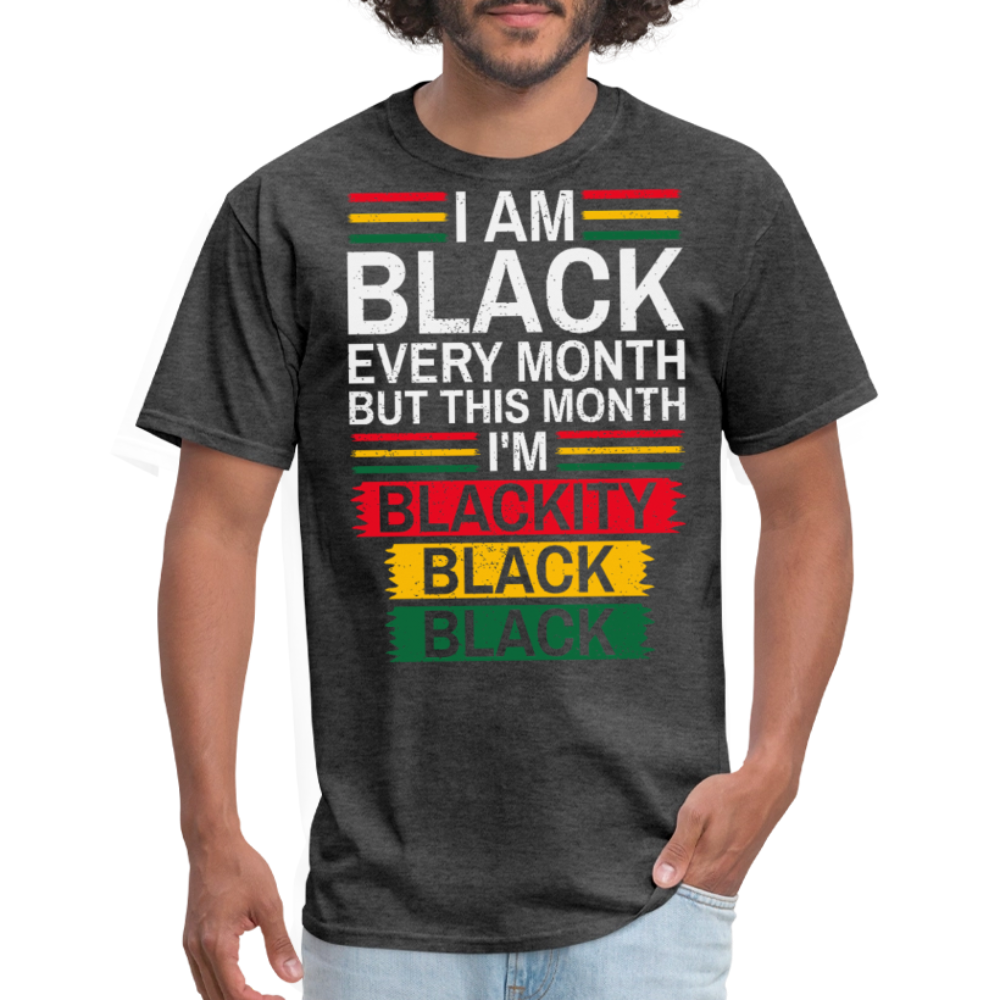 Blackity Black Black Shirt Black History Month T-Shirt - heather black