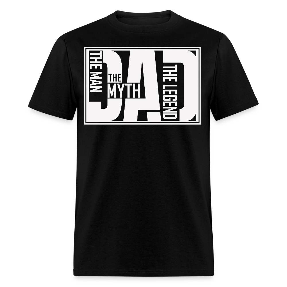 The Man The Myth The Legend Dad T-shirt - black