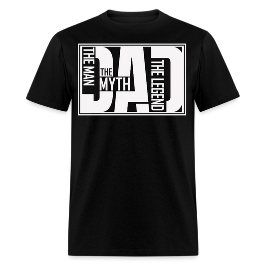 The Man The Myth The Legend Dad T-shirt - black
