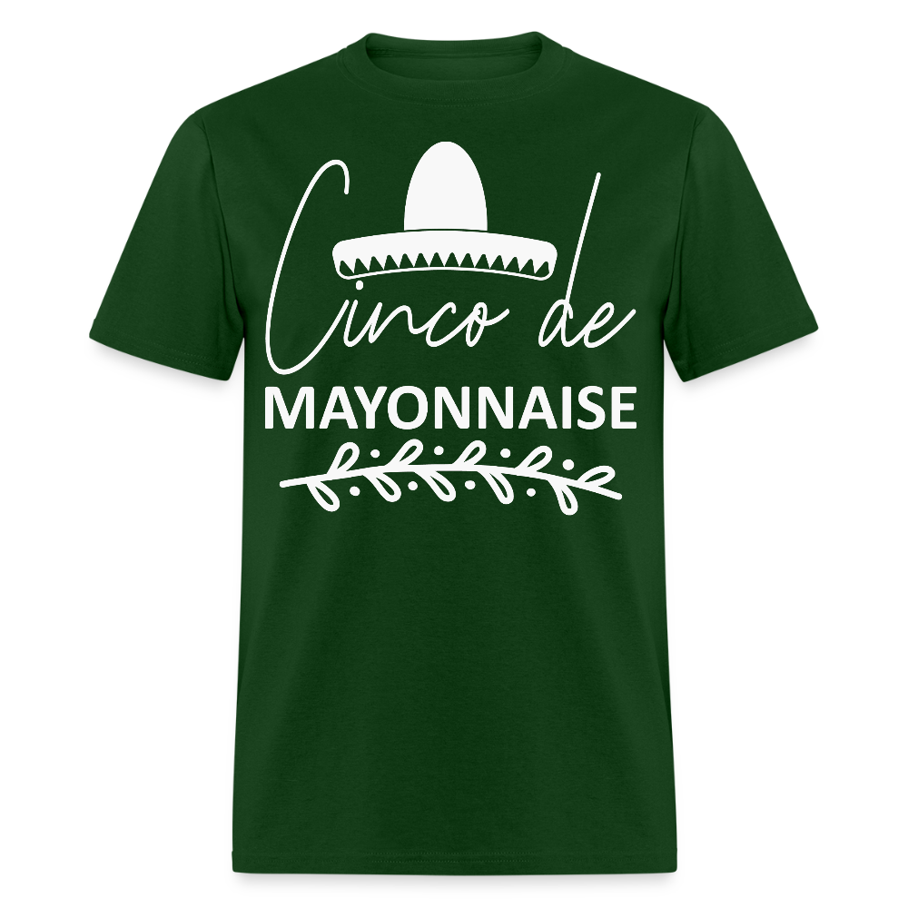 Funny Cinco De Mayo Shirt For Men Women Cinco de Mayonnaise T-shirt - forest green